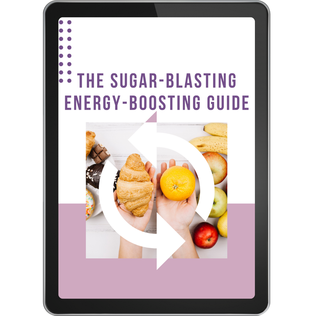 The Sugar-Blasting Energy-Boosting Guide