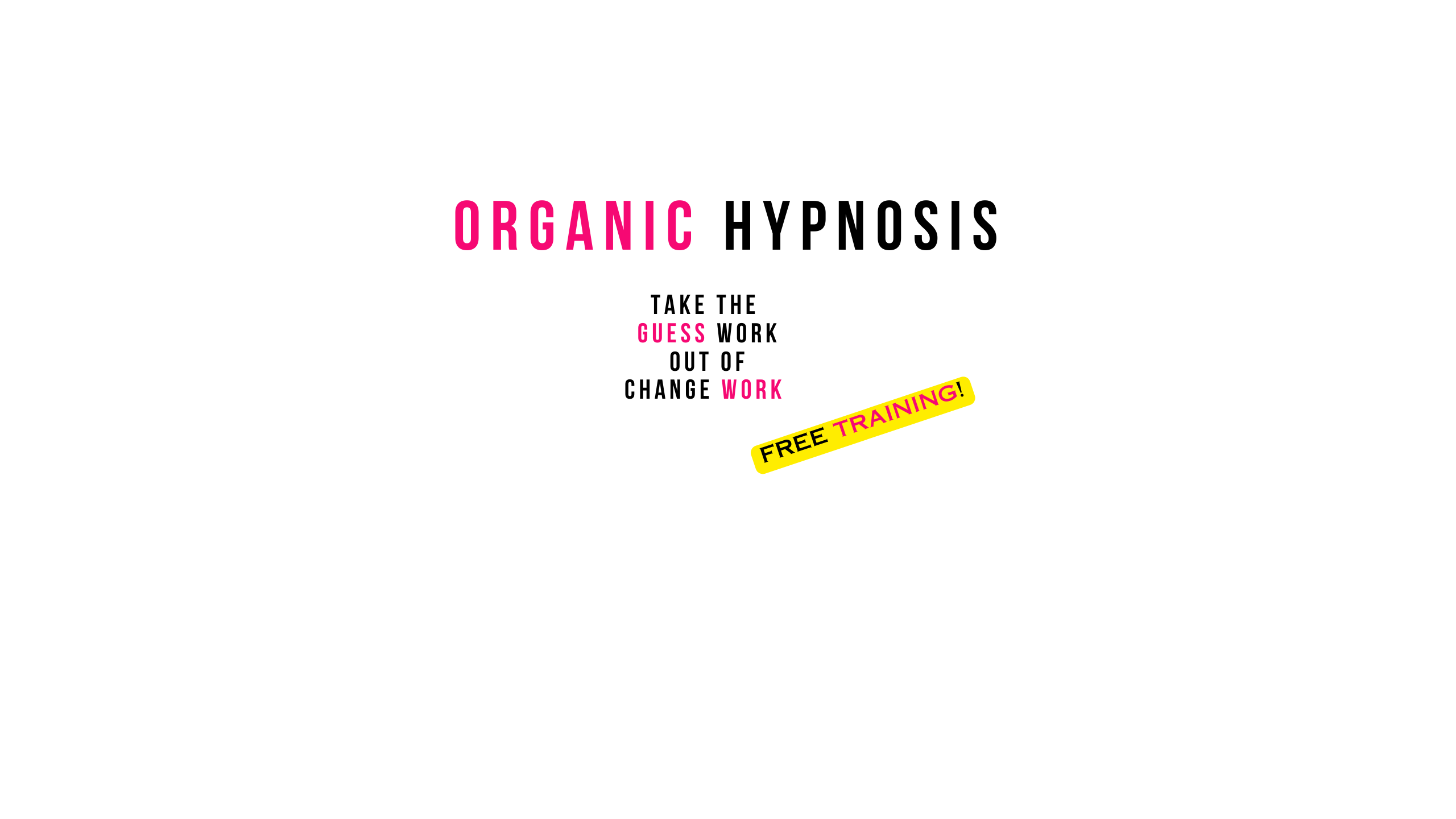 Take The Guess Work Out Of Change Work With Organic Hypnosis Vinnie Brigance
