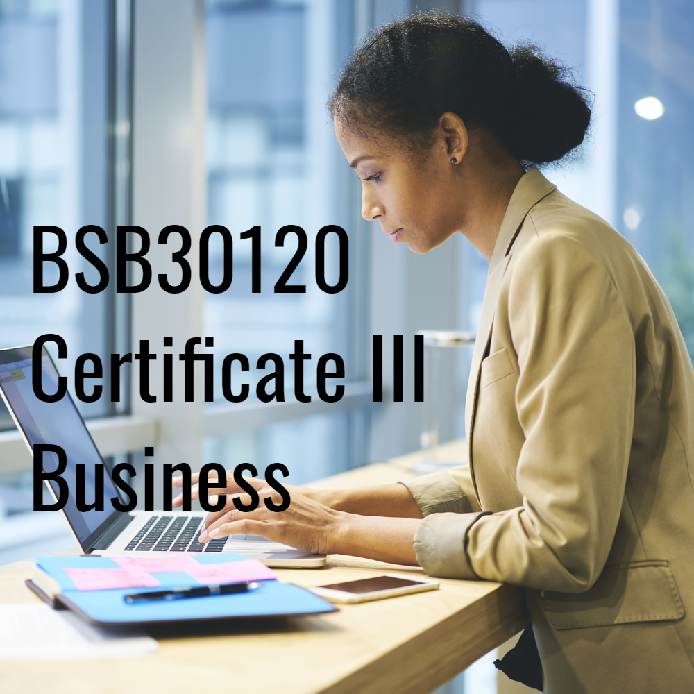BSB30120 Certificate III in Business