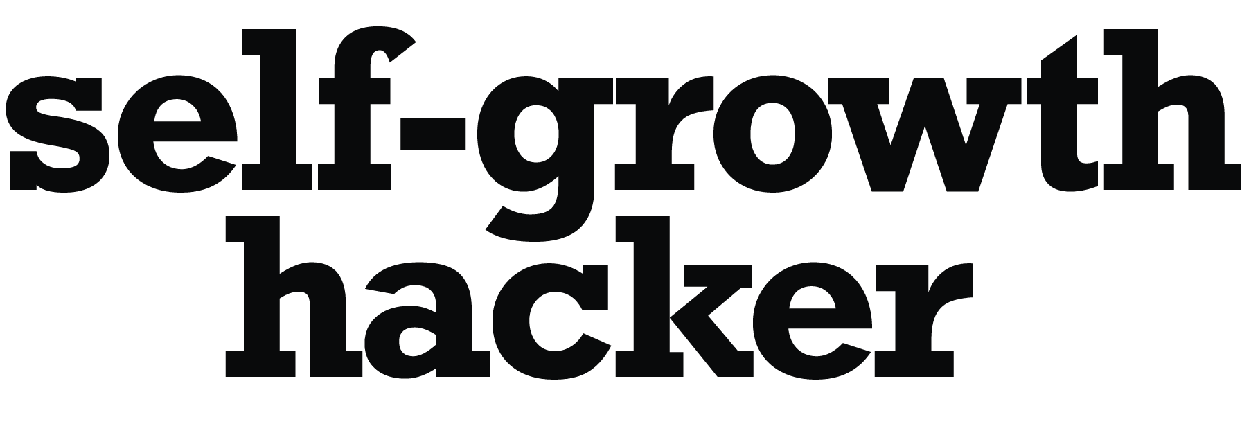 Weekly Self-Growth Hacks Delivered To You
