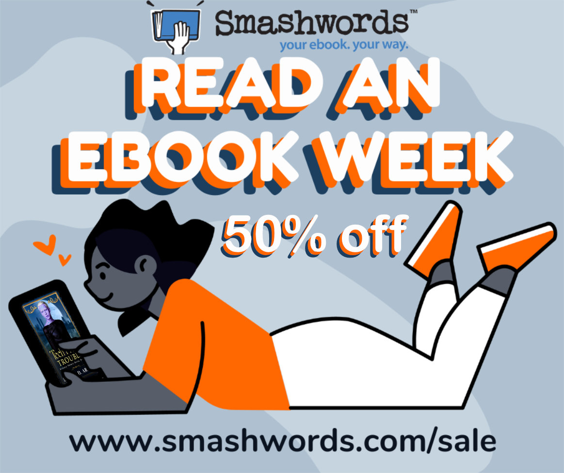 Illustration of a person reading an eBook on a tablet, with text promoting Smashwords' 'Read an eBook Week' and a 50% off sale at www.smashwords.com/sale.