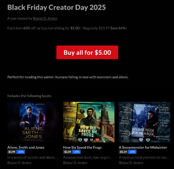 Promotional banner for Black Friday Creator Day 2025 featuring a $5 bundle of three discounted romance books by Blaine D. Arden about humans falling in love with monsters and aliens. Includes titles: Aliens, Smith and Jones, How Six Saved the Frogs, and A Snowmonster for Midwinter.