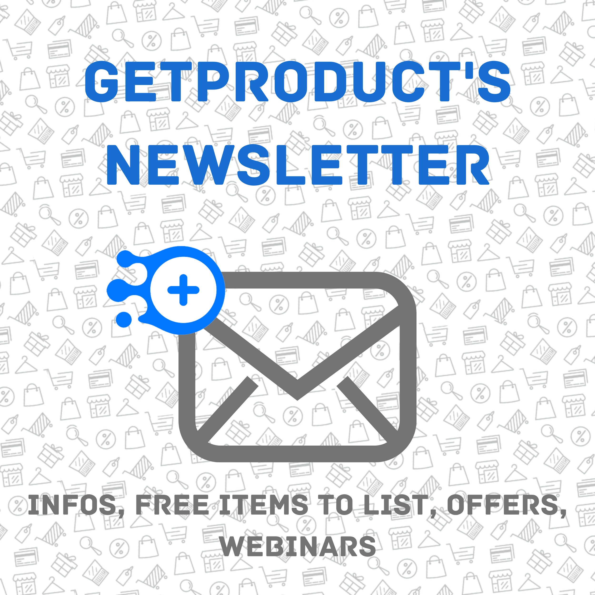 Getproduct.io Newsletter Subscription HERE