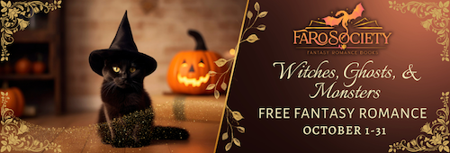Image shows a cat with a witch's hat by a pumkin, beside this text: FaRo Society — witches, ghosts and monsters, free fantasy romance October 1-31