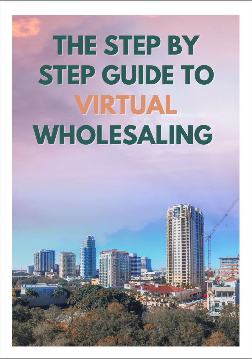 Download The Free Guide to Step By Step Virtual Wholesaling
