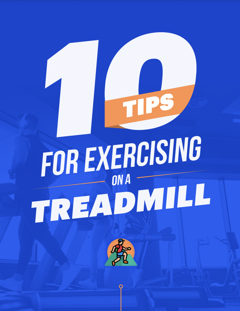 Get the free 10 Tips For Treadmill Workouts eBook delivered to your inbox