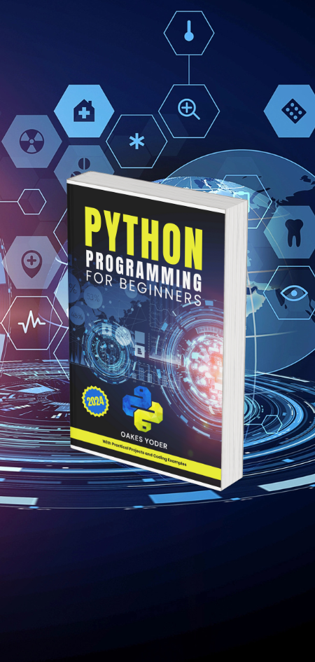Oakes Yoder - Python Programming For Beginners - Download Your Exclusive BONUS Additional Materials