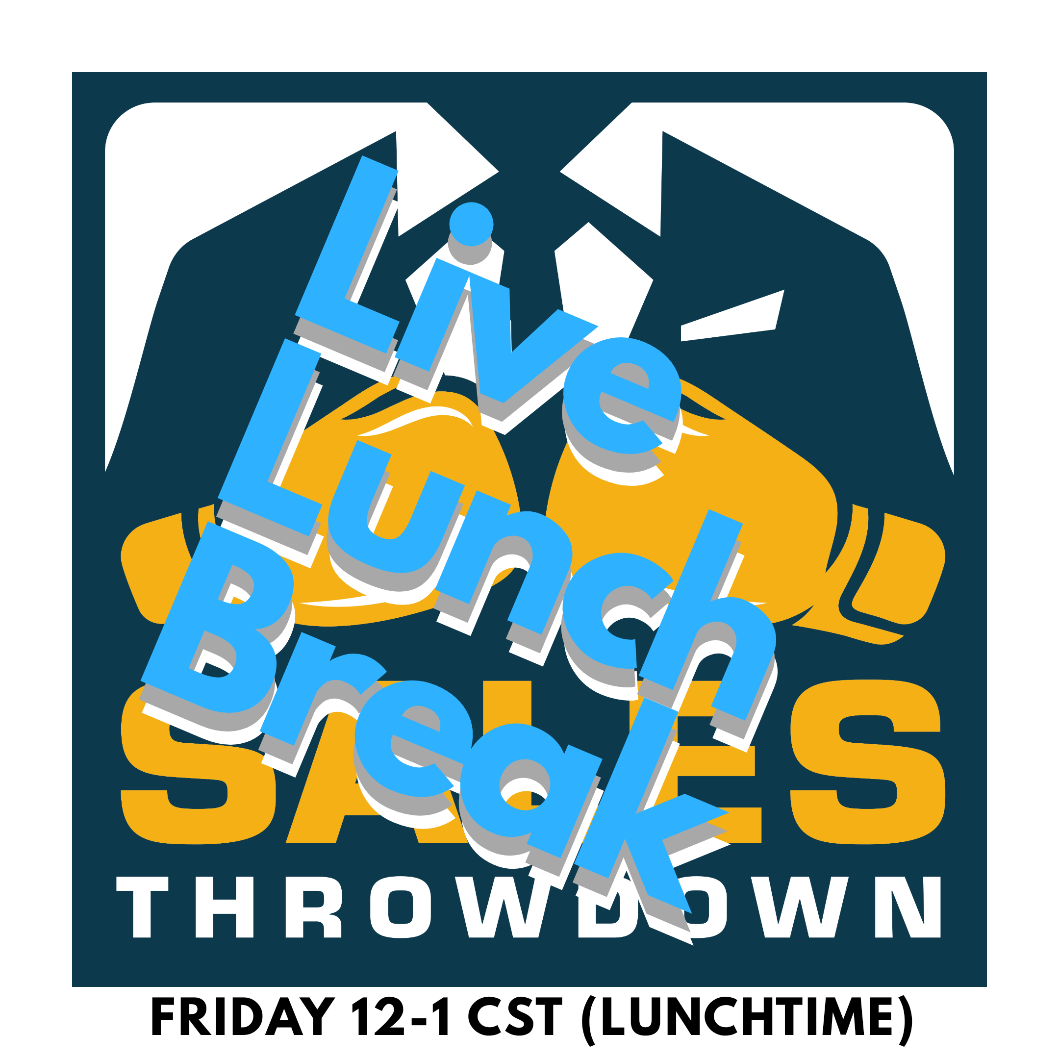 Sales Throwdown Live Lunch Break