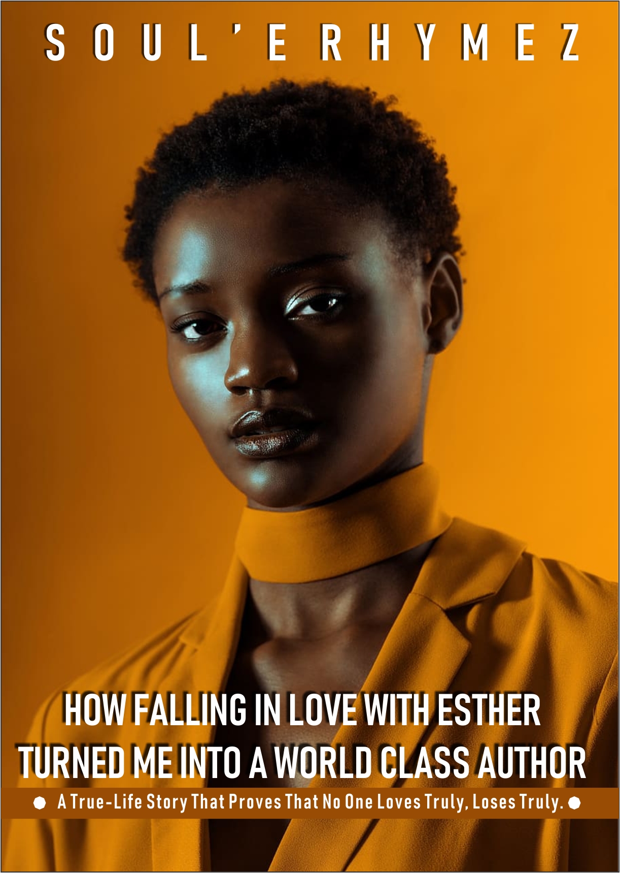 HOW FALLING IN LOVE WITH ESTHER TURNED ME INTO A WORLD-CLASS AUTHOR