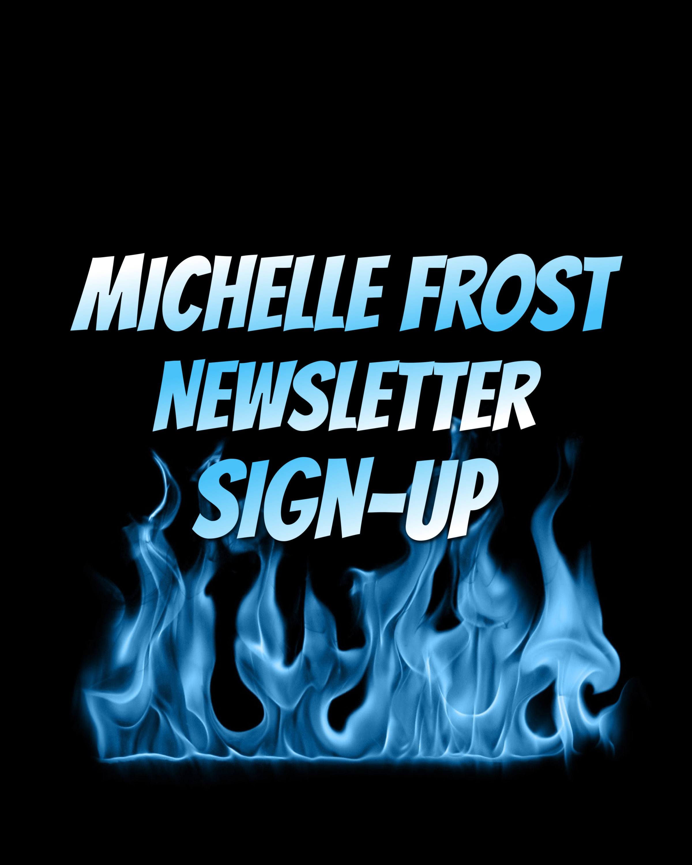 Michelle Frost Newsletter Subscription