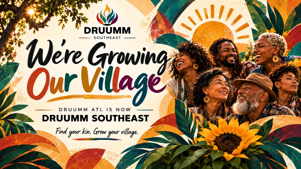 We are growing our village - DRUUMM ATL is not DRUUMM SouthEast