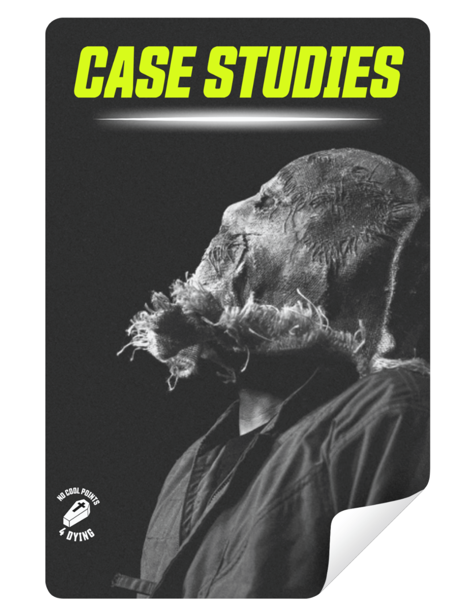 No Cool Points For Dying - Case Studies