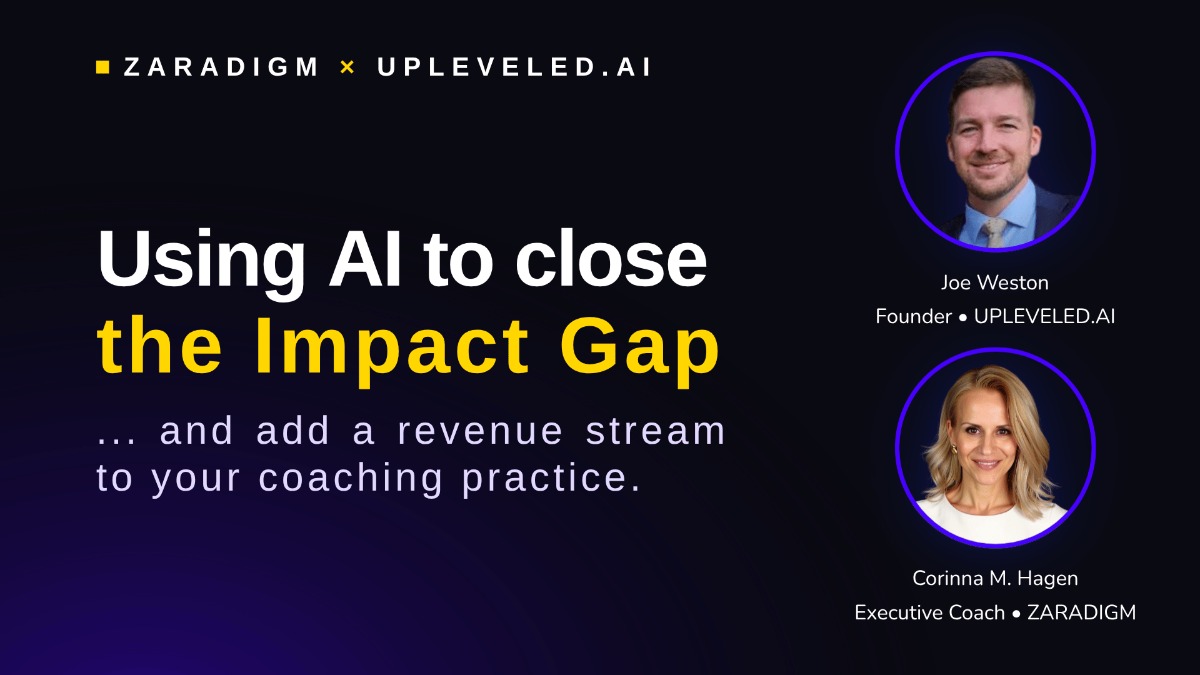Closing the Impact Gap in Coaching — free live event Aug 13 with Corinna Hagen and Joe Weston